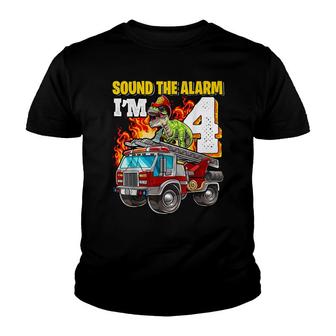 Sound The Alarm Im 4 Dinosaur Firefighter 4Th Birthday Boys Youth T-shirt - Seseable