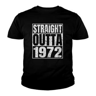 Straight Outta 1972 49Th Birthday Funny 49 Years Old Vintage Youth T-shirt - Seseable