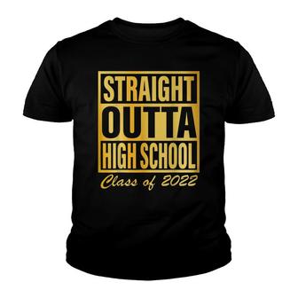 Straight Outta High School Class Of 2022 Graduation Him Her Youth T-shirt - Thegiftio UK