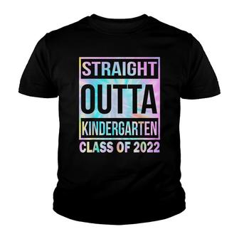 Straight Outta Kindergarten Tie Dye Class Of 2022 Youth T-shirt - Thegiftio UK