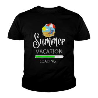 Summer Vacation Loading Funny Last Day Of School Teacher Youth T-shirt - Thegiftio UK
