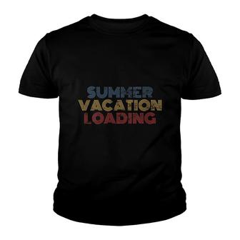 Summer Vacation Loading Funny Teacher Youth T-shirt - Thegiftio UK