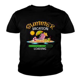 Summer Vacation Loading Last Day Of School Teachers Students Youth T-shirt - Thegiftio UK