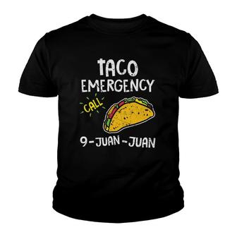 Taco Emergency Call 9 Juan Juan 911 Cinco De Mayo Youth T-shirt | Mazezy