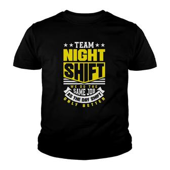 Team Night Shift Worker Overnight Shift Funny Youth T-shirt | Mazezy