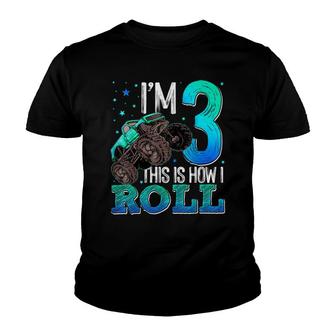 This Is How I Roll 3 Years Old Monster Truck 3Rd Birthday Youth T-shirt - Seseable