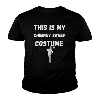 This Is My Chimney Sweep Costume Sweeper Profession Youth T-shirt - Thegiftio UK