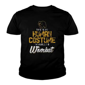 This Is My Human Costume Im Really A Wombat Youth T-shirt - Thegiftio UK
