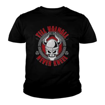 Till Valhall Never Kneel Viking Skull Norse Mythology Youth T-shirt - Thegiftio UK