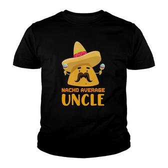 Uncle Humor Saying Nacho Average Uncle Youth T-shirt | Mazezy