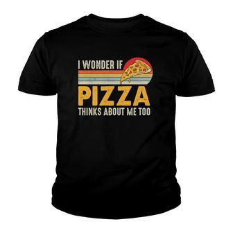 Vintage I Wonder If Pizza Thinks About Me Too Food Lover Youth T-shirt - Thegiftio UK
