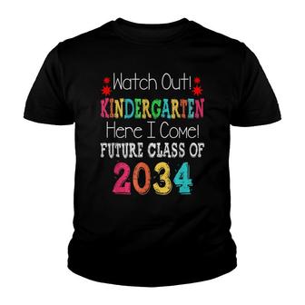 Watch Out Kindergarten Here I Come Future Class 2034 Youth T-shirt - Thegiftio UK
