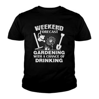 Weekend Forecast Gardening With Chance Of Drinking V3 Youth T-shirt - Thegiftio UK