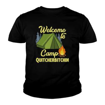 Welcome To Camp Quitcherbitchin Tent Trees Campfire Youth T-shirt | Mazezy