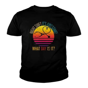 What Day Is It Night Shift Nurse Youth T-shirt - Thegiftio UK