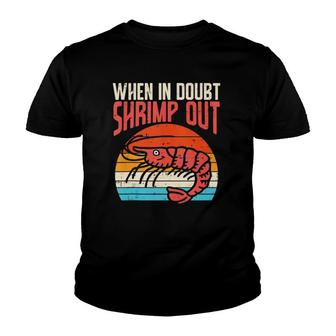 When In Doubt Shrimp Out Retro Bjj Brazilian Jiu Jitsu Gift Youth T-shirt | Mazezy