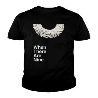 When There Are Nine Ruth Bader Ginsburg Feminist Rbg Dissent Youth T-shirt | Mazezy