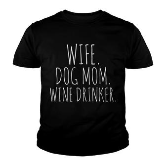 Wife Dog Mom Wine Drinker Christmas Dog Lover Tee Youth T-shirt - Monsterry