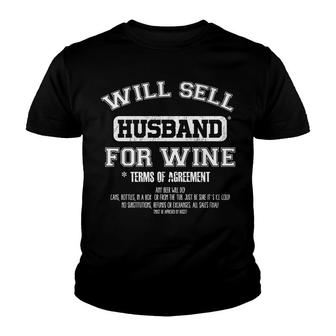 Will Sell Husband For Wine Funny Alcohol And Vacation Tee Youth T-shirt - Monsterry