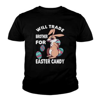 Will Trade Brother For Easter Candy Egg Hunting Youth T-shirt - Thegiftio UK