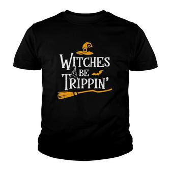 Witches Be Trippin Halloween Salem Witch Saying Funny Youth T-shirt - Thegiftio UK