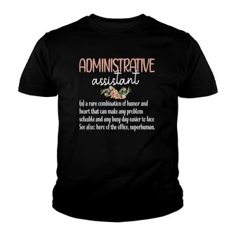 Womens Admin Assistant Definition Administrative Assistant Youth T-shirt - Thegiftio UK