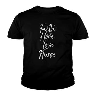 Womens Cute Christian Nursing Gift For Women Faith Hope Love Nurse Youth T-shirt - Thegiftio UK