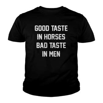 Womens Good Taste In Horses Bad Taste In Men Funny Horse Lady Youth T-shirt - Thegiftio UK