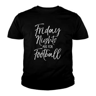 Womens High School Game Day Apparel Friday Nights Are For Football Youth T-shirt - Thegiftio UK