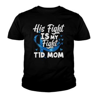 Womens His Fight Is My Fight T1d Mom Diabetes Awareness Youth T-shirt | Mazezy