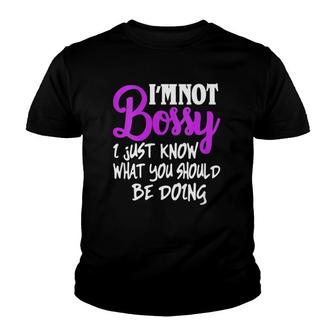 Womens I Am Not Bossy I Just Know What You Should Be Doing Funny V-Neck Youth T-shirt | Mazezy DE