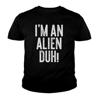 Womens Im An Alien Duh Costume Gif V-Neck Youth T-shirt - Thegiftio UK
