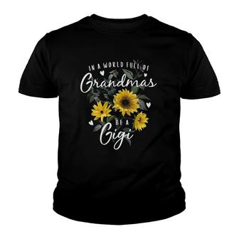 Womens In A World Full Of Grandmas Be A Gigi Gifts Sunflower V-Neck Youth T-shirt - Thegiftio UK
