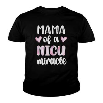 Womens Mama Of A Nicu Miracle Micro Preemie Mom Baby Nicu Warrior Youth T-shirt | Mazezy