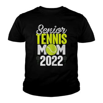 Womens Senior Tennis Mom 2022 Tennis Team Proud Mom Youth T-shirt - Seseable