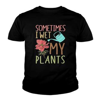 Womens Sometimes I Wet My Plants Gifts Funny Gardening Flowers Tees V-Neck Youth T-shirt - Thegiftio UK