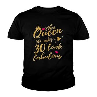 Womens This Queen Makes 30 Look Fabulous 30Th Birthday Women V-Neck Youth T-shirt | Mazezy