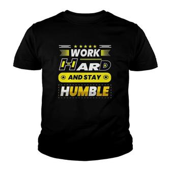 Work Hard Stay Humble Version Youth T-shirt | Mazezy