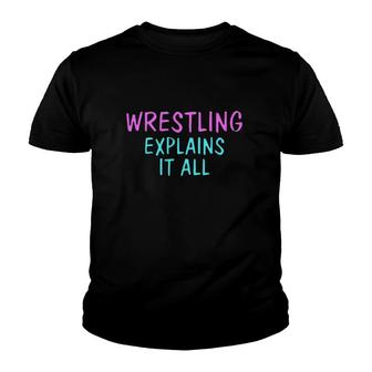 Wrestling Explains It All Combat Sport Youth T-shirt | Mazezy