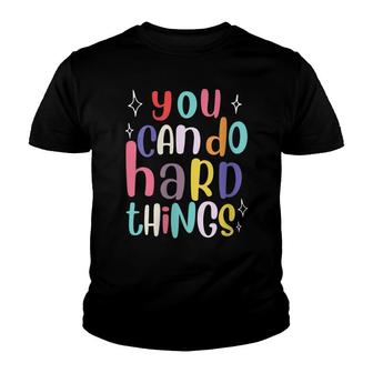 You Can Do Hard Things Teacher Back To School Youth T-shirt | Seseable CA