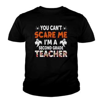 You Cant Scare Me Im A 2Nd Grade Teacher Halloween Youth T-shirt - Seseable