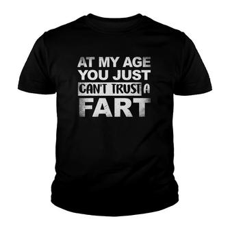 You Cant Trust A Fart Old Person Fart Getting Old Youth T-shirt - Thegiftio UK