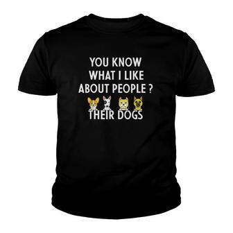 You Know What I Like About People Their Dogs Funny Dog Lover Youth T-shirt | Mazezy AU