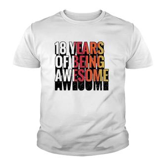 18 Years Of Being Awesome Gift 18 Years Old 18Th Birthday Youth T-shirt - Seseable