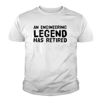 An Engineering Legend Has Retired Funny Retirement Gift Youth T-shirt - Thegiftio UK