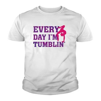 Every Day Im Tumblin - Funny Tumble Gymnastics Youth T-shirt | Mazezy