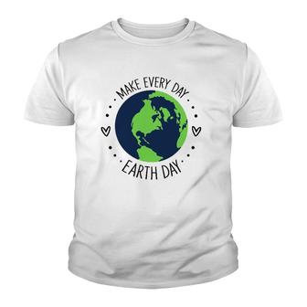 Funny Make Earth Day Every Day Planet Environmental Earth Youth T-shirt - Thegiftio UK