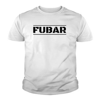 Funny Military Slang Fubar Youth T-shirt - Thegiftio UK