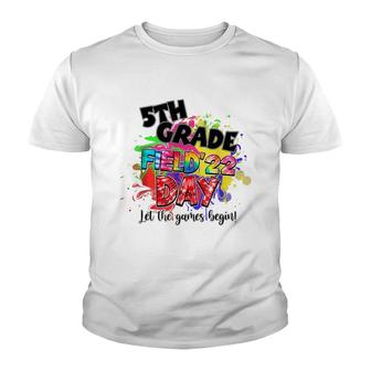 Funny School Field Day 2022 Last Day Of School 5Th Grade Youth T-shirt - Thegiftio UK