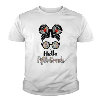 Hello Fifth Grade Messy Bun 5Th Grader Girls Back To School Youth T-shirt - Thegiftio UK